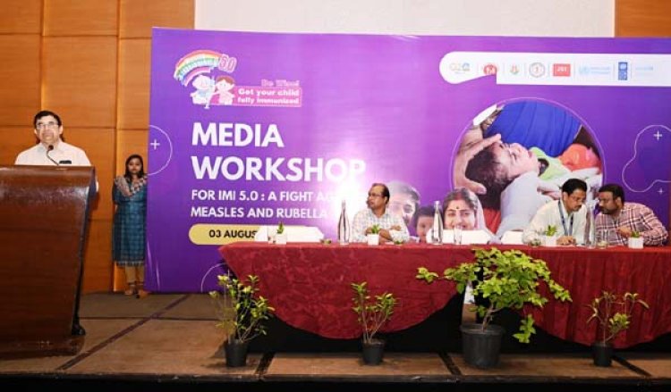 इन्टेन्सिफाइड मिशन इंद्रधनुष 5.0 पर मीडिया कार्यशाला का आयोजन