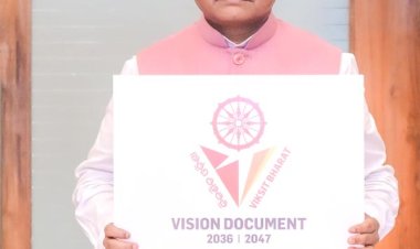 ୨୦୩୬ରେ ଗଠିତ ହେବ ସମୃଦ୍ଧ ଓଡିଶା,  ୨୦୪୭ ସୁଦ୍ଧା