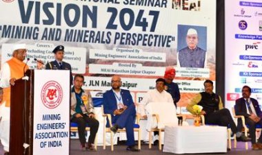 माइनिंग इंजीनियर्स एसोसिएशन ऑफ इंडिया द्वारा "विजन 2047- माइनिंग एंड मिनरल्स पर्सपेक्टिव" विषयक अंतरराष्ट्रीय संगोष्ठी आयोजित