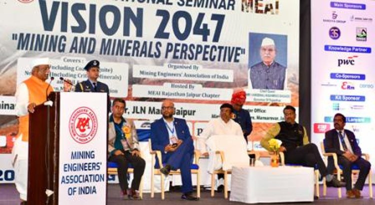 माइनिंग इंजीनियर्स एसोसिएशन ऑफ इंडिया द्वारा "विजन 2047- माइनिंग एंड मिनरल्स पर्सपेक्टिव" विषयक अंतरराष्ट्रीय संगोष्ठी आयोजित