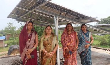 बिहान की सोलर दीदियों ने बढ़ाया आत्मनिर्भरता की ओर कदम